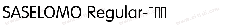 SASELOMO Regular字体转换 SASELOMO Regular字体转换